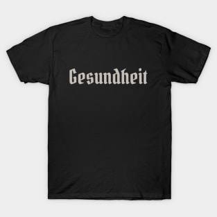 Gesundheit T-Shirt